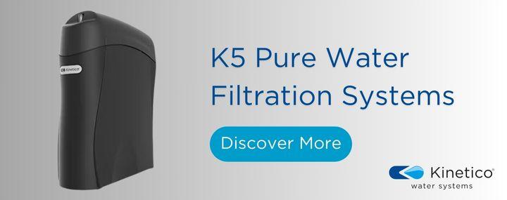 K5 Pure Water Filtration Systems Discover More